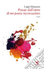 Poesie dall&apos;etere di un poeta riconosciuto. E-book. Formato EPUB