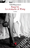 Rated R. Le cronache di Wang. E-book. Formato EPUB ebook di Nick Ragazzoni