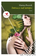 Intrecci nel tempo. E-book. Formato EPUB ebook