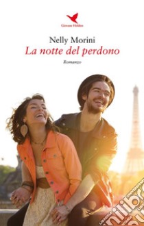 La notte del perdono. E-book. Formato EPUB ebook di Nelly Morini