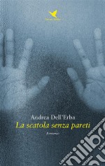 La scatola senza pareti. E-book. Formato Mobipocket ebook