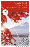 Come waka dell'autunno che viene. E-book. Formato EPUB ebook di Luciana Tola