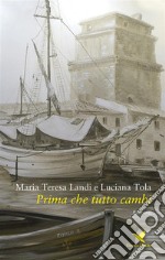 Prima che tutto cambi. E-book. Formato Mobipocket ebook