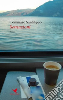 Sensazioni. E-book. Formato EPUB ebook di Tommaso Sanfilippo