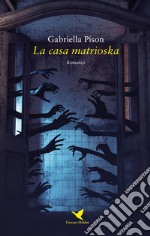 La casa matrioska. E-book. Formato Mobipocket ebook