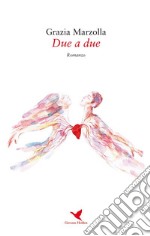 Due a due. E-book. Formato EPUB ebook