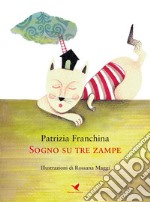 Sogno su tre zampe. E-book. Formato Mobipocket ebook