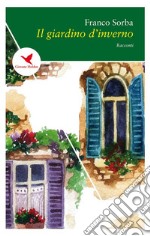 Il giardino d’inverno. E-book. Formato EPUB ebook