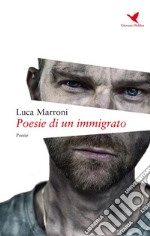 Poesie di un immigrato. E-book. Formato Mobipocket ebook