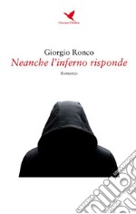 Neanche l’inferno risponde. E-book. Formato Mobipocket