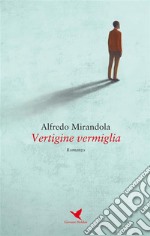 Vertigine vermiglia. E-book. Formato Mobipocket ebook