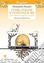 Come, perché e comunque siaStorie e filastrocche davanti al camino. E-book. Formato EPUB ebook