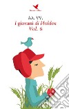 I giovani di Holden - Vol. 6. E-book. Formato EPUB ebook