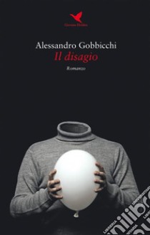 Il disagio. E-book. Formato EPUB ebook di Alessandro Gobbicchi