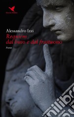 Requiem dal buio e dal frastuono. E-book. Formato EPUB ebook