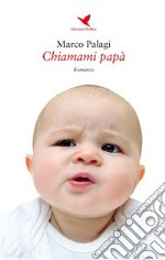 Chiamami papà. E-book. Formato EPUB ebook