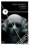 I malati. E-book. Formato EPUB ebook di Matteo Gemignani
