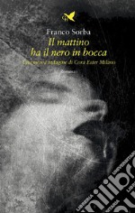 Il mattino ha il nero in boccaUna nuova indagine di Cora Ester Milano. E-book. Formato EPUB