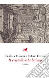 Il cristallo e la balena. E-book. Formato EPUB ebook di Charlotte Ossicini