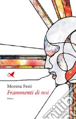 Frammenti di noi. E-book. Formato EPUB ebook