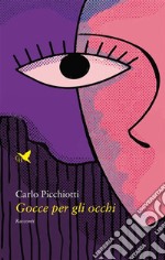 Gocce per gli occhi. E-book. Formato EPUB