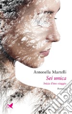 Sei unicaInizia il tuo viaggio. E-book. Formato EPUB