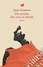 Un cerchio che non si chiude. E-book. Formato EPUB ebook