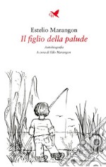 Il figlio della palude. E-book. Formato EPUB