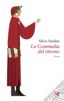 La Commedia del ritorno. E-book. Formato EPUB ebook di Silvia Sardini