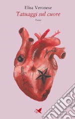 Tatuaggi sul cuore. E-book. Formato EPUB ebook