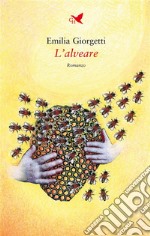 L’alveare. E-book. Formato EPUB ebook