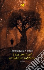 I racconti del viandante solitario. E-book. Formato EPUB