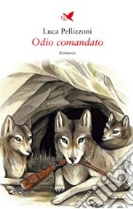 Odio comandato. E-book. Formato EPUB ebook