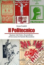 Il Politecnico: sezione arti visive,il contributo di Giovanna De Sanctis Ricciardone . E-book. Formato EPUB ebook