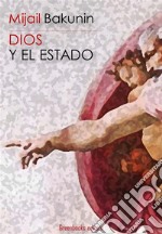 Dios y el Estado. E-book. Formato Mobipocket