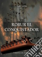 Robur el conquistador . E-book. Formato EPUB ebook