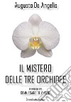 Il mistero delle tre orchidee. E-book. Formato EPUB ebook