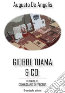 Giobbe Tuama & C.. E-book. Formato EPUB ebook di Augusto De Angelis