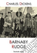 Barnaby Rudge. E-book. Formato EPUB ebook