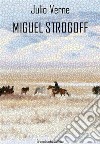 Miguel Strogoff. E-book. Formato EPUB ebook