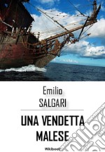 Una vendetta malese. E-book. Formato Mobipocket ebook