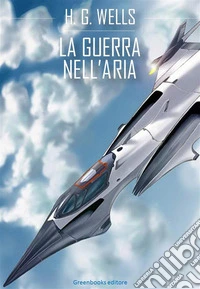 La guerra nell'aria. E-book. Formato EPUB ebook