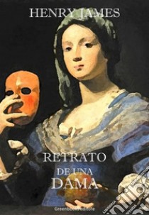 Retrato de una dama. E-book. Formato Mobipocket ebook di Henry James