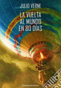 La vuelta al mundo en 80 días. E-book. Formato Mobipocket ebook di Jules Verne