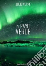 El rayo verde. E-book. Formato EPUB ebook