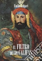 El filtro de los Califas. E-book. Formato EPUB ebook