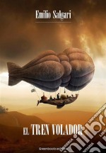 El tren volador. E-book. Formato Mobipocket ebook