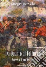 Da Quarto al Volturno. E-book. Formato EPUB ebook