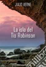 La Isla del Tio Robinson. E-book. Formato EPUB