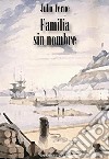 Familia sin nombre. E-book. Formato EPUB ebook